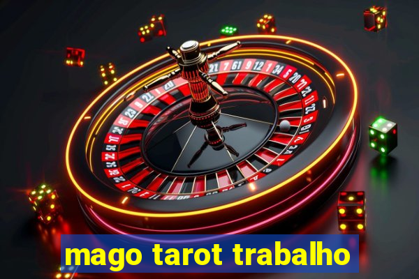 mago tarot trabalho